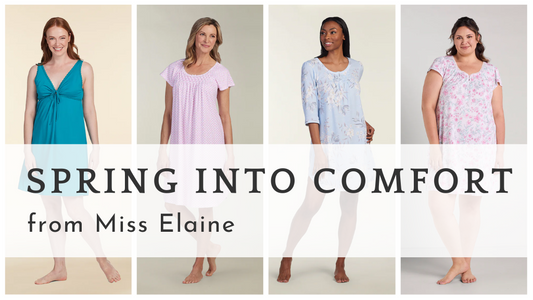 Spring into Comfort: Miss Elaine’s Top Sleepwear & Loungewear Picks for 2025